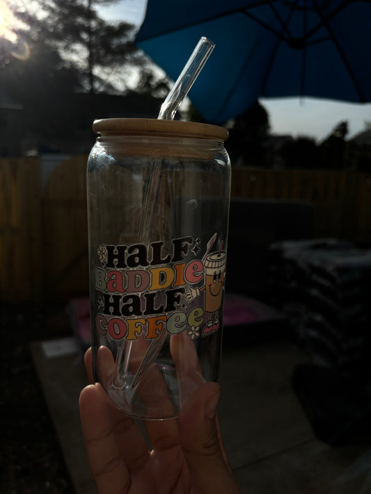 Half Baddie Half Coffee Tumbler